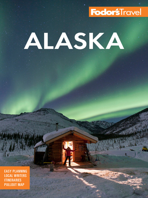 Title details for Fodor's Alaska by Fodor's Travel Guides - Available